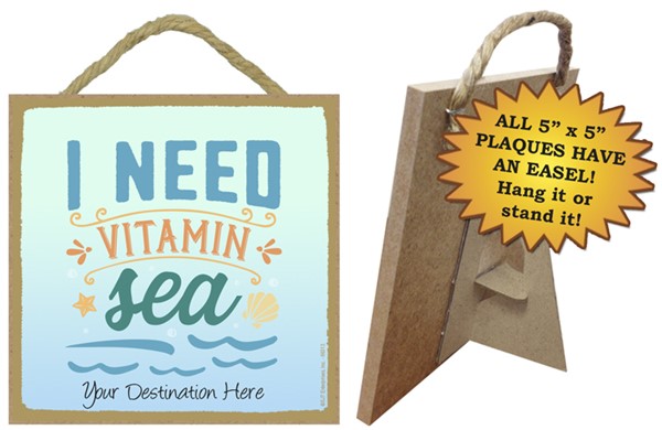 I need vitamin sea / Beach themed 5" x 5" wood plaque with easel on back
