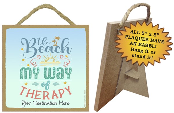 The beach My way of therapy / Beach themed 5" x 5" wood plaque with easel on bac