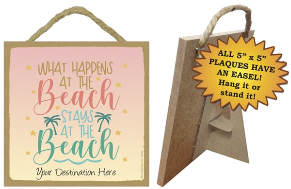 What happens at the beach Stays at the beach / Beach themed 5" x 5" wood plaque