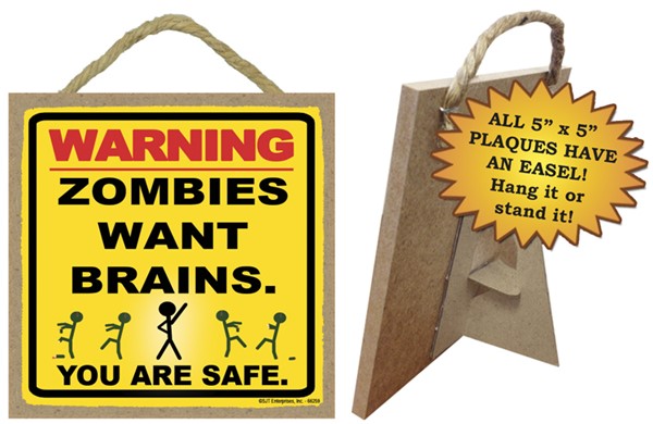 Warning  Zombies want brains. You are safe.  stick figure zombies  / Autumn / Ha