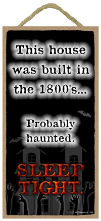 This house was built in the 1800s  Probably haunted  Sleep Tight / Autumn / Hall