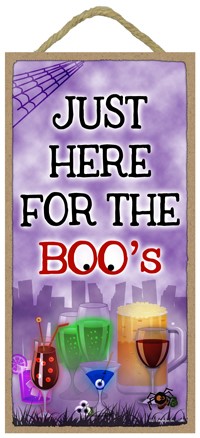 Just here for the  Boos   spooky cocktails  / Autumn / Halloween themed 5" x 10"