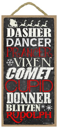 Dasher, Dancer, Prancer, Vixen, Comet, Cupid, Donner, Blitzen, Rudolph  Black Ba