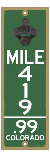 Mile Marker 419.99  Colorado bottle opener wood plaque / sign
