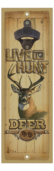 Live to hunt  Deer bottle opener wood plaque / sign