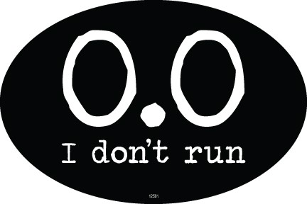 0.0 I don't Run 4" x 6" oval car magnet. Waterproof and UV resistant.