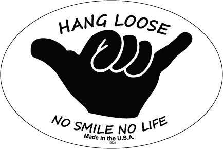 Hang Loose - No Smile No Life (white bkgd & black text)