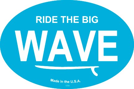 WAVE - Ride the Big WAVE (blue bkgd & white text)