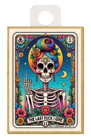 The Last Fuck I Give - skeleton w/middle finger up tarot card wood magnet.