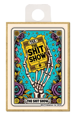 The Shit Show Tarot Card Wood Magnet