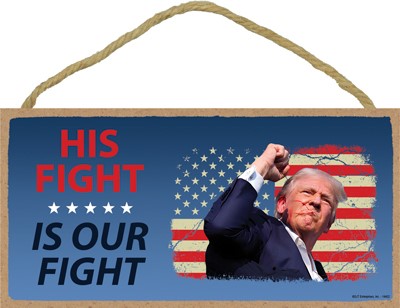 Trump - HIS FIGHT IS OUR FIGHT (blood on his face and fist lifted, cracked flag