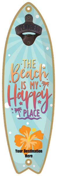 The Beach is my Happy Place - Surfboard bottle opener